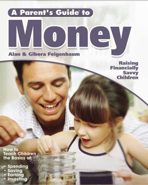 A Parent's Guide to Money: Raising Financially Savvy Children cover