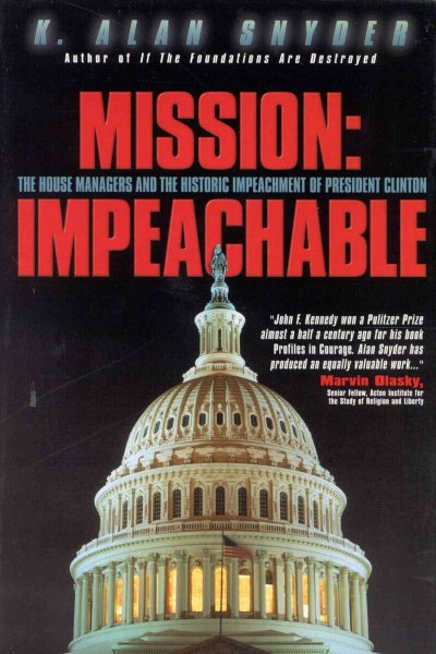 Mission: Impeachable: The House Managers and the Historic Impeachement of President Clinton cover