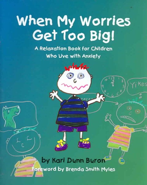 When My Worries Get Too Big! A Relaxation Book for Children Who Live with Anxiety cover