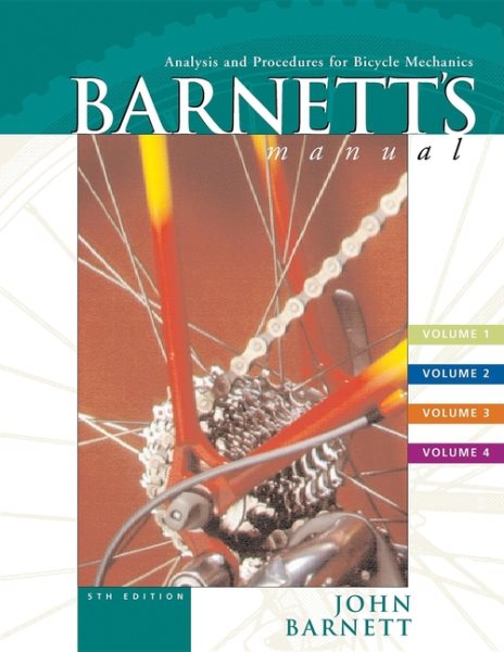 Barnett's Manual: Analysis and Procedures for Bicycle Mechanics (4 Vol. Set) cover