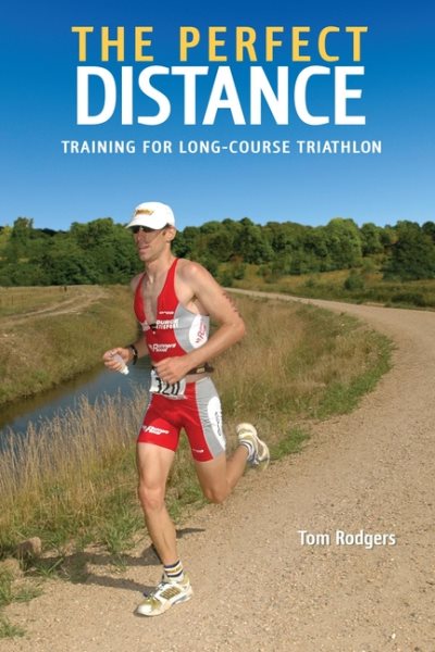 The Perfect Distance: Training for Long-Course Triathlon (Ultrafit Multisport Training Series) cover