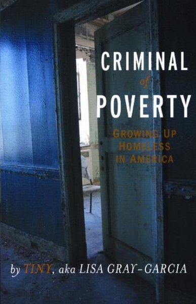 Criminal of Poverty: Growing Up Homeless in America cover
