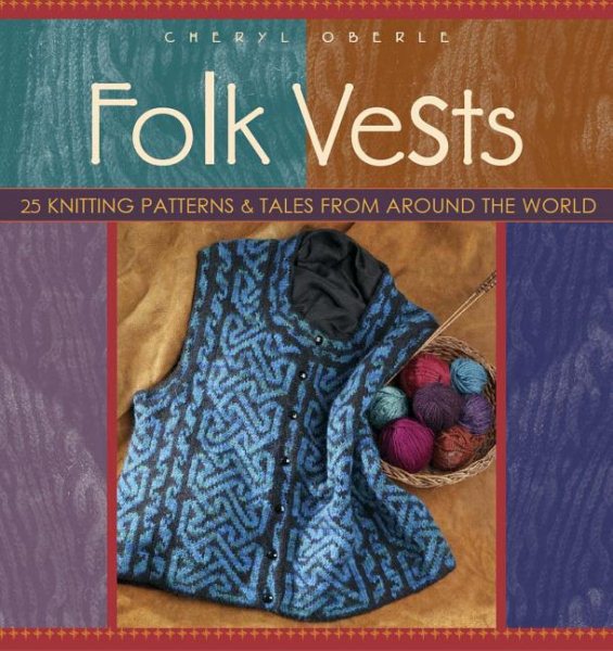 Folk Vests: 25 Knitting Patterns & Tales From Around the World (Folk Knitting series) cover