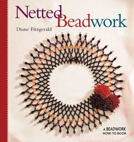 Netted Beadwork (Beadwork How-To) cover