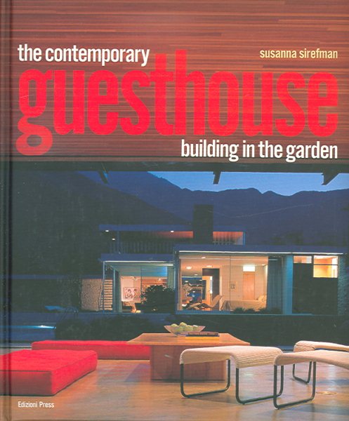 The Contemporary Guesthouse: Building in the Garden cover