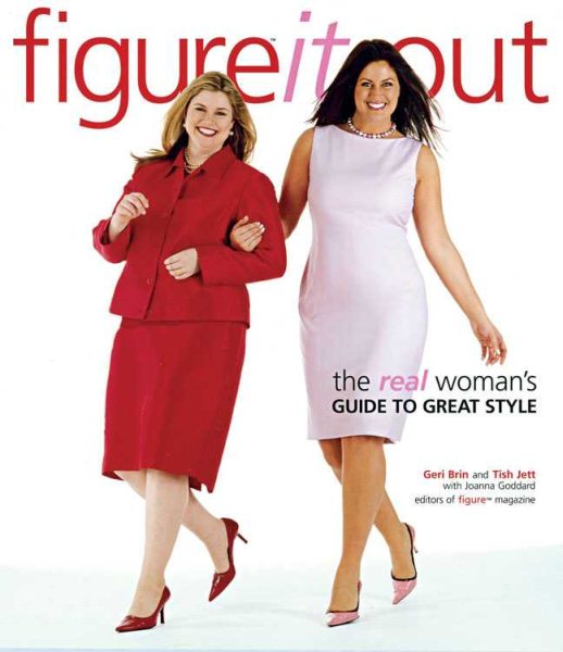 Figure It Out! The Real Woman's Guide to Great Style cover
