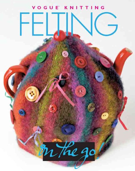 Vogue® Knitting on the Go! Felting cover