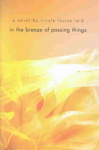 In the Breeze of Passing Things: A Novel