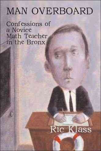 Man Overboard: Confessions of a Novice Math Teacher in the Bronx cover