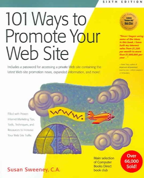101 Ways to Promote Your Web Site: Filled with Proven Internet Marketing Tips, Tools, Techniques, and Resources to Increase Your Web Site Traffic (101 Ways series) cover