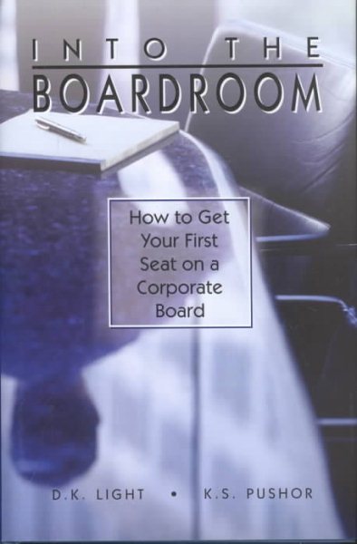 Into the Boardroom: How to Get Your First Seat on a Corporate Board cover