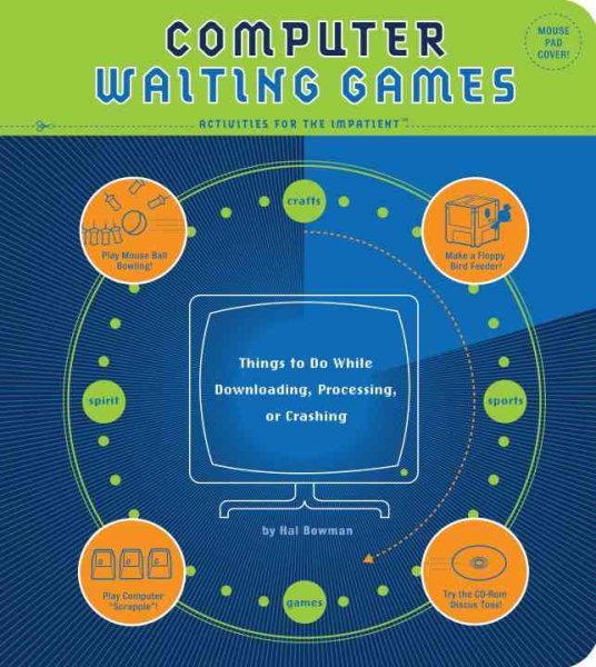 Computer Waiting Games: Things to Do While Downloading, Processing, or Crashing cover