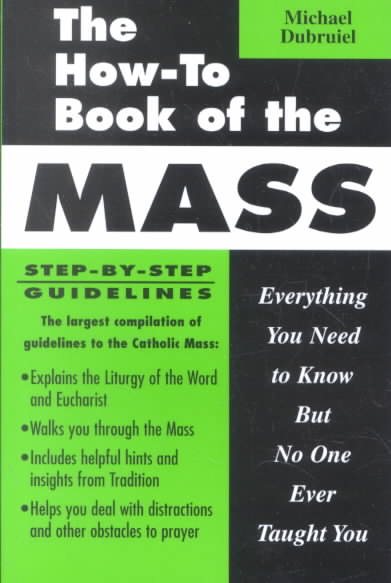 The How-To Book of the Mass: Everything You Need to Know But No One Ever Taught You cover