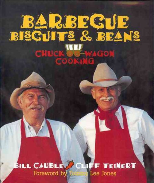 Barbecue, Biscuits, and Beans: Chuckwagon Cooking cover