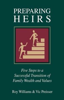Preparing Heirs: Five Steps to a Successful Transition of Family Wealth and Values cover