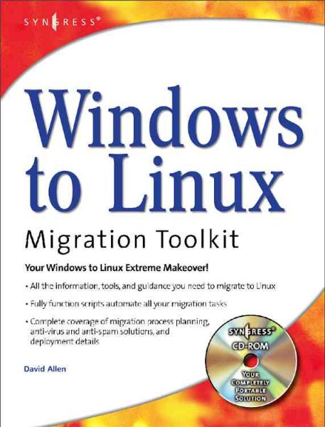 Windows to Linux Migration Toolkit: Your Windows to Linux Extreme Makeover cover