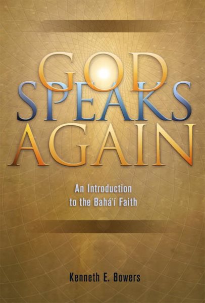 God Speaks Again: An Introduction to the Baha'i Faith cover