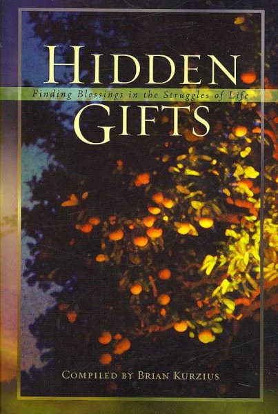 Hidden Gifts: Finding Blessings in the Struggles of Life cover