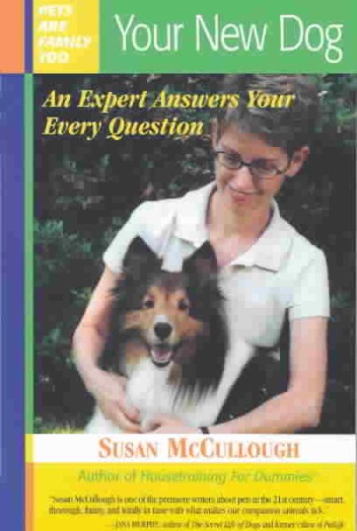 Your New Dog: An Expert Answers Your Every Question (Capital Ideas) cover