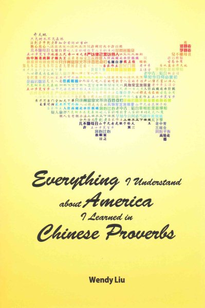 Everything I Understand about America I Learned in Chinese Proverbs cover