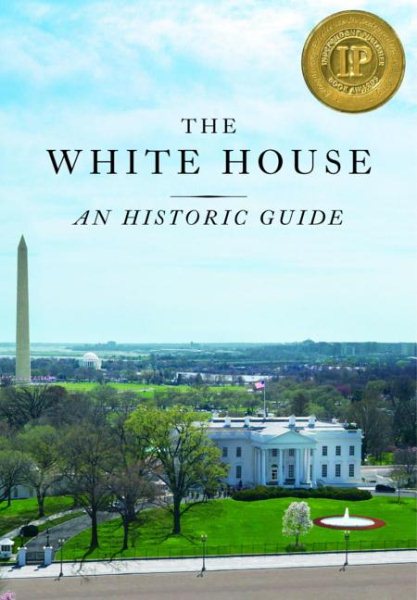 The White House: An Historic Guide cover