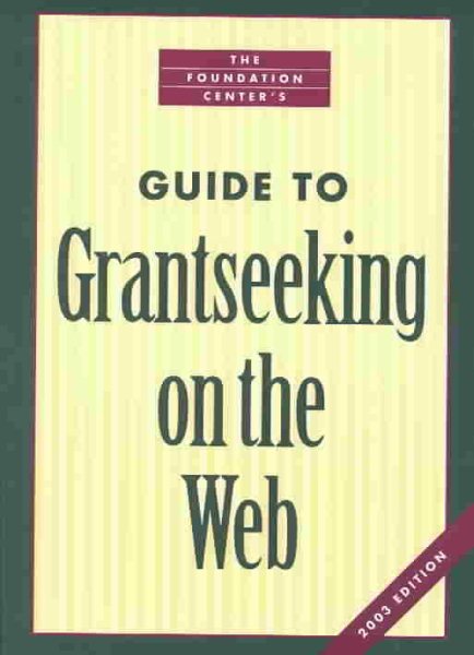 The Foundation Center's Guide to Grantseeking on the Web 2003 cover