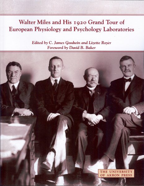 Walter Miles and His 1920 Grand Tour of European Physiology and Psychology Laboratories (Center for the History of Psychology) cover