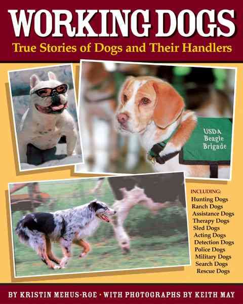 Working Dogs: True Stories of Dogs and Their Handlers cover