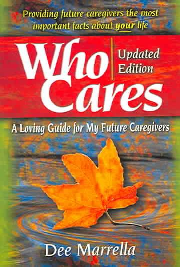 Who Cares: A Loving Guide for My Future Caregivers cover