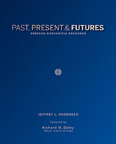 Past, Present & Futures: Chicago Mercantile Exchange cover