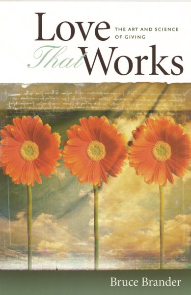 Love That Works: The Art And Science Of Giving cover