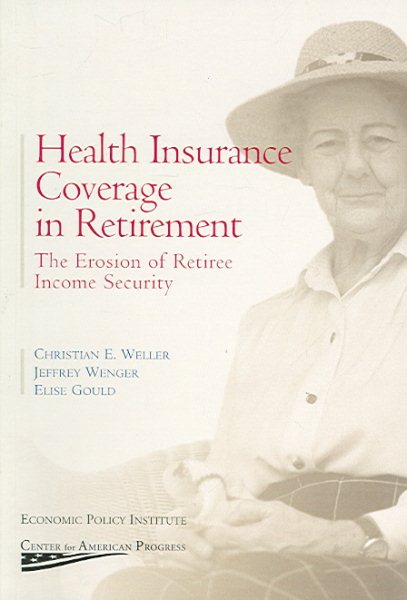 Health Insurance Coverage in Retirement: The Erosion of Retiree Income Security cover