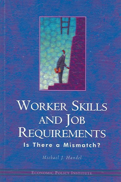 Worker Skills And Job Requirements Is There A Mismatch?