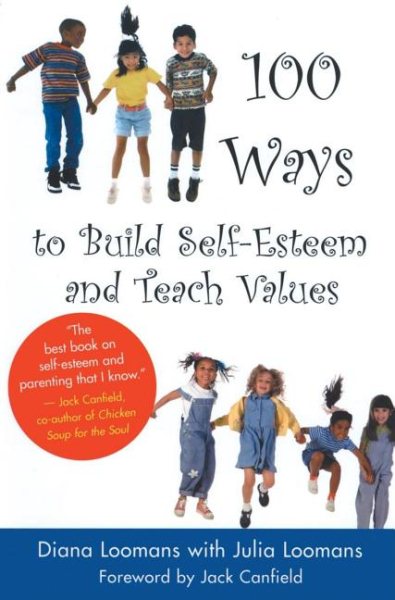 100 Ways to Build Self-Esteem and Teach Values cover