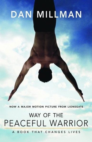 Way of the Peaceful Warrior: A Book That Changes Lives cover