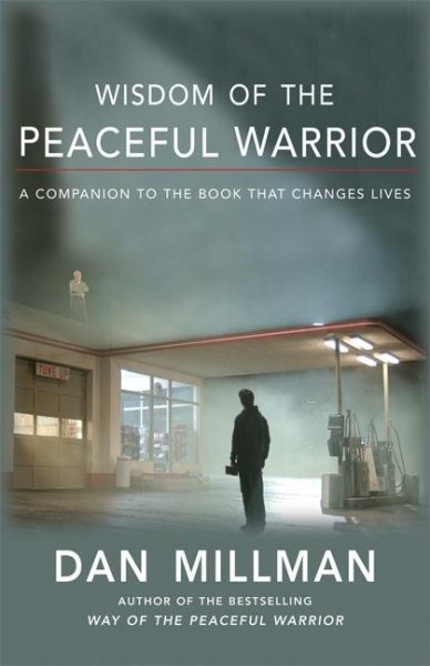 Wisdom of the Peaceful Warrior: A Companion to the Book That Changes Lives cover