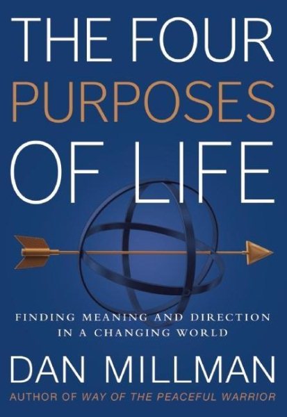 The Four Purposes of Life: Finding Meaning and Direction in a Changing World cover