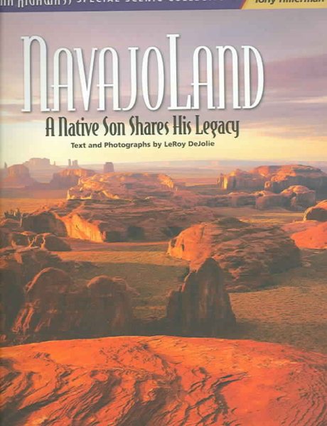 Navajoland: A Native Son Shares His Legacy (Arizona Highways Special Scenic Collection) (Arizona Highways Special Scenic Collections) cover