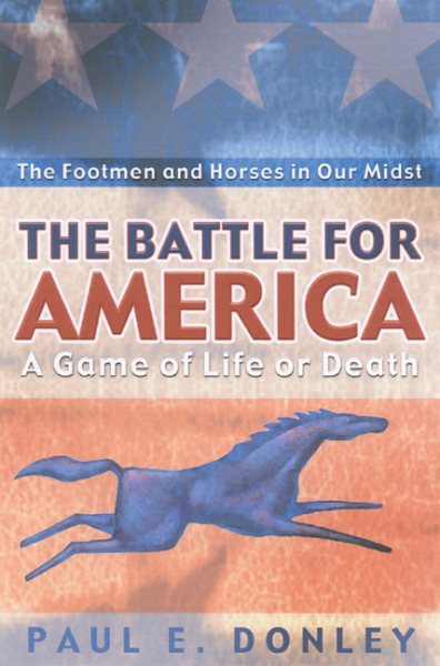 Battle for America: The Footmen and Horses in Our Midst cover