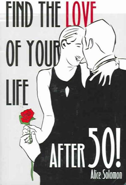 Find the Love of Your Life After 50! cover