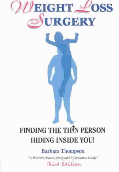 Weight Loss Surgery: Finding the Thin Person Hiding Inside You, Third Edition