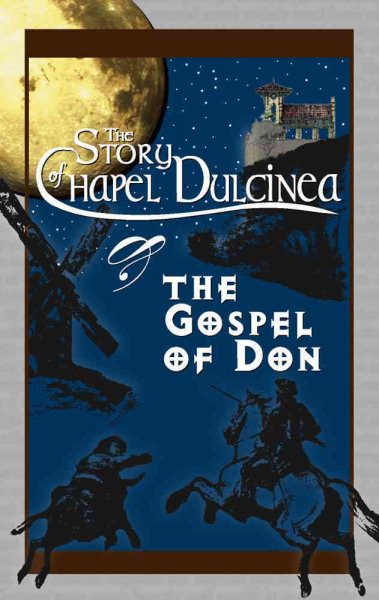 The Story of Chapel Dulcinea & The Gospel of Don cover