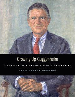 Growing up Guggenheim: A Personal History of a Family Enterprise cover