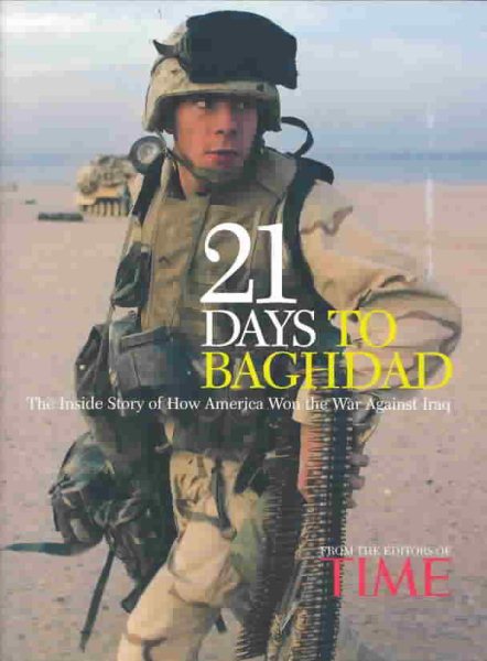 21 Days to Baghdad: Photos and Dispatches from the Battlefield cover