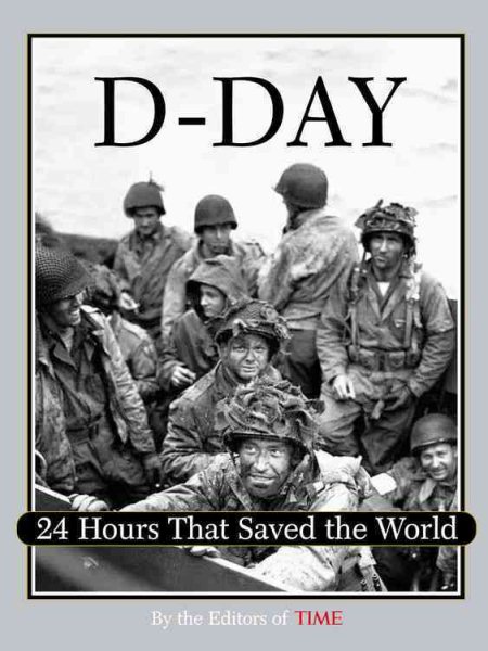 Time: D-Day: 24 Hours That Saved the World cover