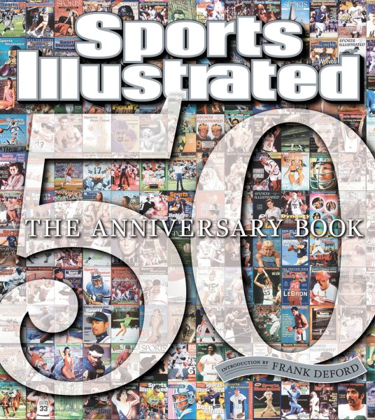Sports Illustrated 50 Years: The Anniversary Book cover