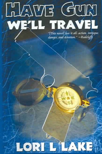 Have Gun We'll Travel: Book III in the Gun Series cover