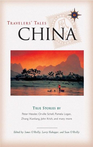Travelers' Tales China: True Stories (Travelers' Tales Guides) cover