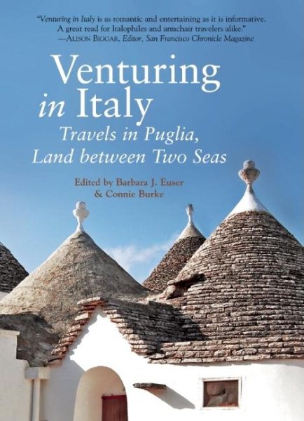 Venturing in Italy: Travels in Puglia, the Land between Two Seas cover