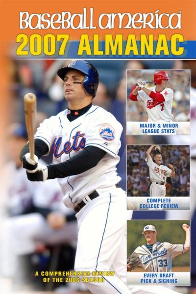 Baseball America 2007 Almanac: A Comprehensive Review of the 2006 Season (Baseball America's Almanac)